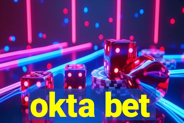 okta bet